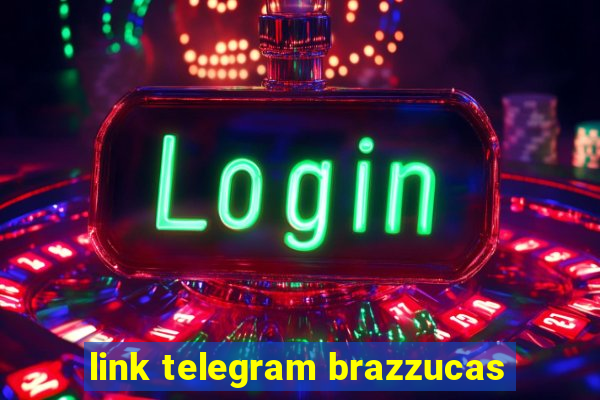 link telegram brazzucas